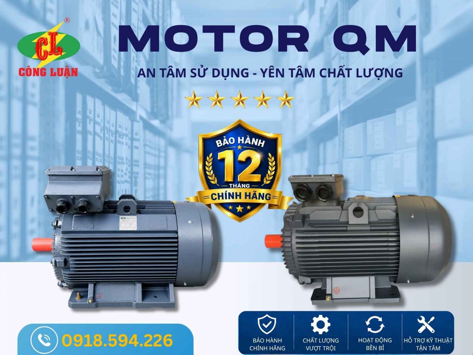 Chính sách bảo hành 12 tháng chính hãng cho Motor QM tại Cơ Điện Công Luận